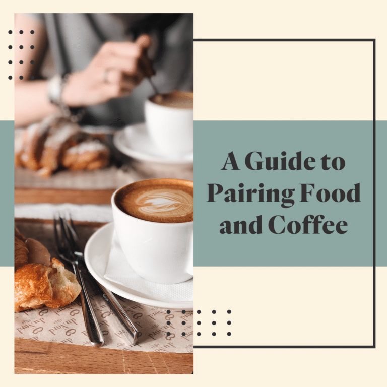 A Guide to Pairing Coffee and Food