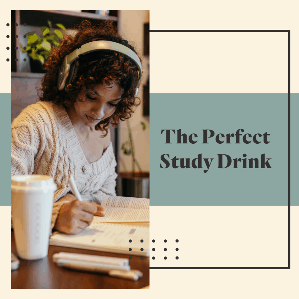 The Perfect Study Drink