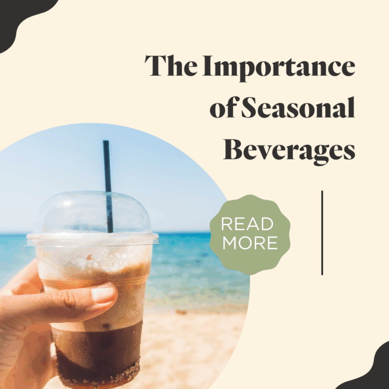 The Importance of Seasonal Beverages